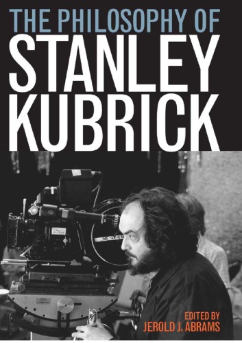The philosophy of Stanley Kubrick