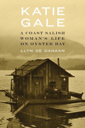 Katie Gale a Coast Salish woman's life on Oyster bay