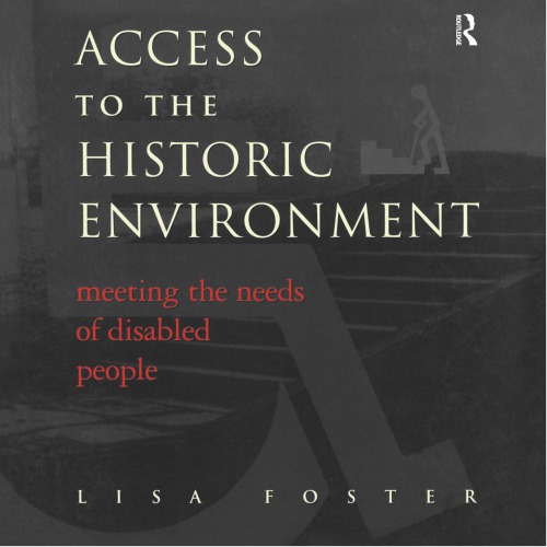 Access to the historic environment: meeting the needs of the disabled people