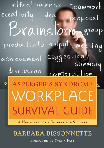 Asperger's Syndrome Workplace Survival Guide: a Neurotypical's Secrets for Success