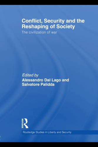 Conflict, Security and the Reshaping of Society (Open Access): The Civilization of War