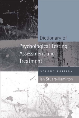 Dictionary of Psychological Testing, Assessment and Treatment (2nd Edition)