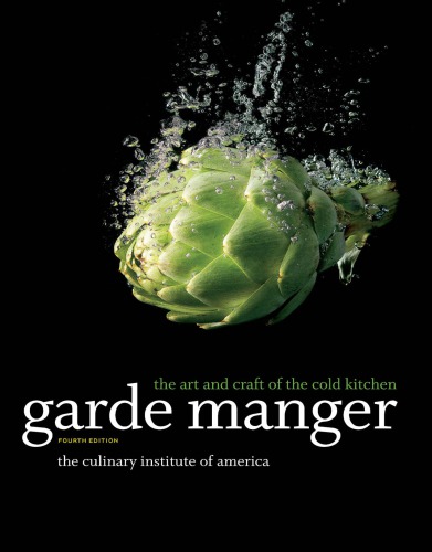 Garde Manger: The Art and Craft of the Cold Kitchen, 4th Edition