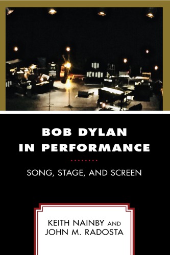Bob Dylan in performance: song, stage, and screen