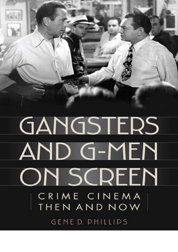 Gangsters and G-men on screen: crime cinema then and now