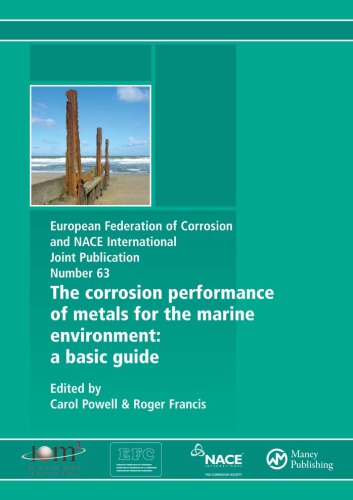 The corrosion performance of metals for the marine environment: a basic guide (EFC 63)