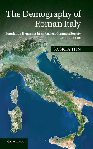 The Demography of Roman Italy: Population Dynamics in an Ancient Conquest Society (201 BCE–14 CE)