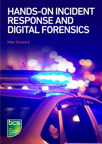 Hands-on incident response and digital forensics