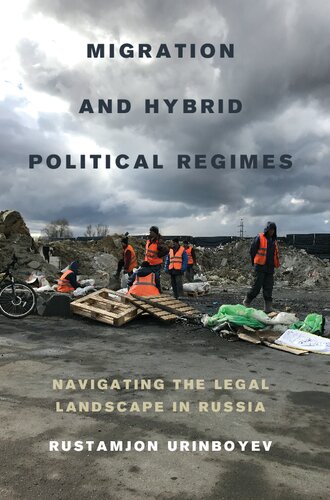 Migration and Hybrid Political Regimes: Navigating the Legal Landscape in Russia