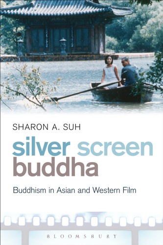 Silver screen Buddha: Buddhism in Asian and western film
