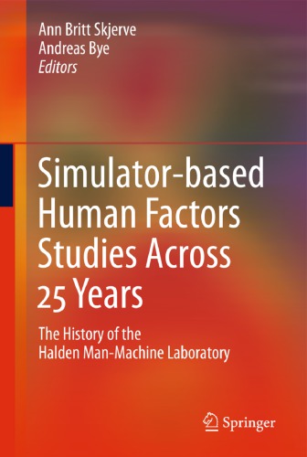 Simulator-based Human Factors Studies Across 25 Years The History of the Halden Man-Machine Laboratory