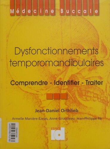 Dysfonctionnement temporomandibulaires - comprendre, identifier, traiter