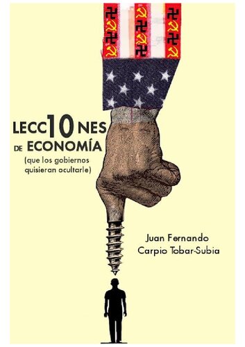 10 Lecciones De Economia Que Los Gobiernos Quisieran Ocultarle