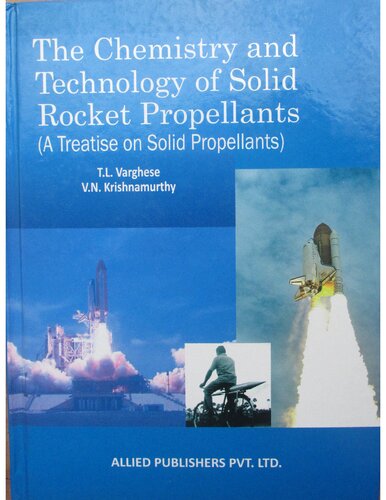 The Chemistry and Technology of Solid Rocket Propellants (A Treatise on Solid Propellants)