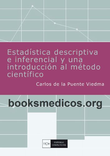 Estadistica Descriptiva e Inferencia y una Introduccion al Metodo Cientifico