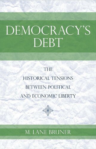 Democracy's Debt: The Historical Tensions Between Political and Economic Liberty