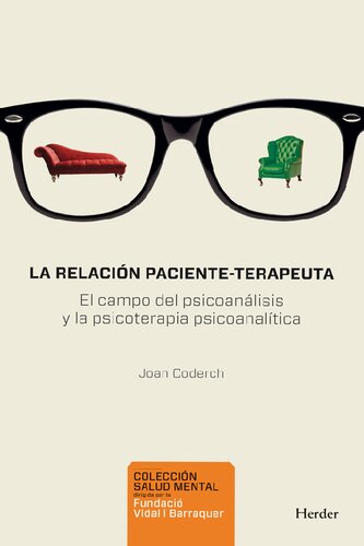 La relación paciente-terapeuta: el campo del psicoanálisis y la psicoterapia psicoanalítica