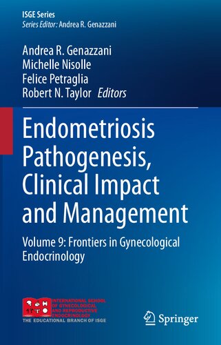 Endometriosis Pathogenesis, Clinical Impact and Management: Volume 9: Frontiers in Gynecological Endocrinology