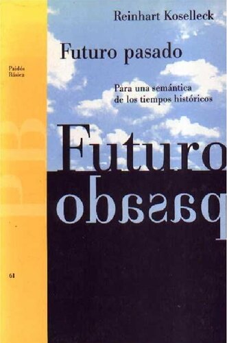Futuro pasado: para una semántica de los tiempos históricos