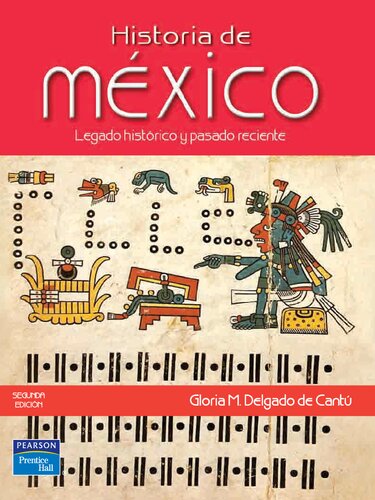 Historia de México. Legado histórico y pasado reciente