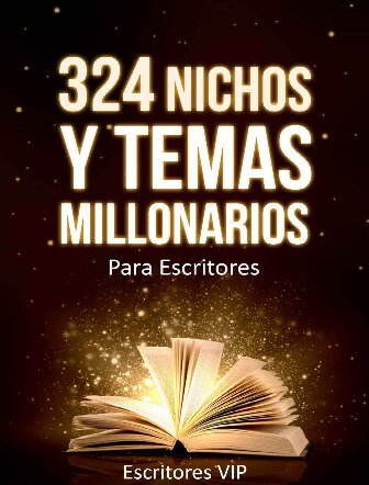 324 Nichos y Temas Millonarios para Escritores Kindle: Guia actualizada con los nichos y temas mas buscados por los lectores (Spanish Edition)