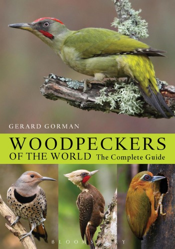 Woodpeckers of the world: the complete guide