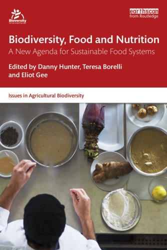 Biodiversity, food and nutrition a new agenda for sustainable food systems