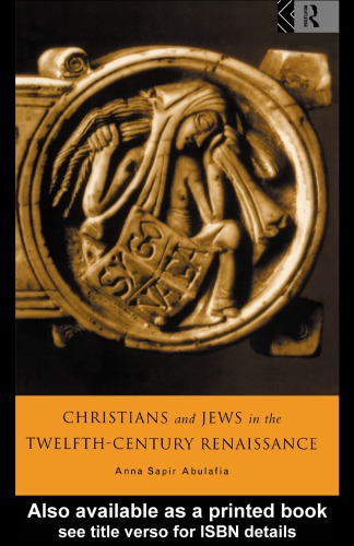 Christians and Jews in the Twelfth-Century Renaissance In the Twelfth Century Renaissance