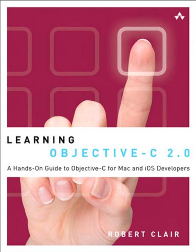 Learning Objective-C 2.0: a hands-on guide to the basics of Objective-C programming for Mac and iPhone OS developers