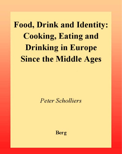 Food, drink and identity: cooking, eating and drinking in Europe since the Middle Ages