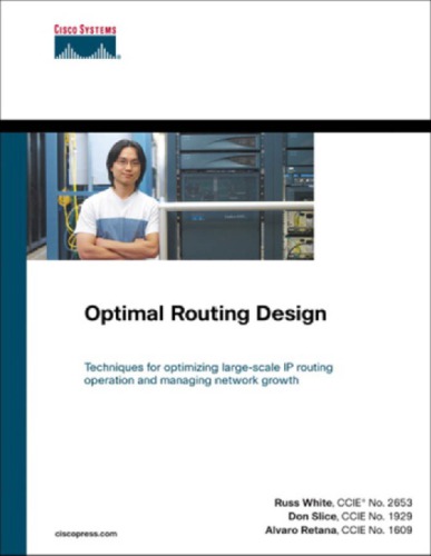 Optimal Routing Design: Techniques for optimizing large-scale IP routing operation and managing network growth