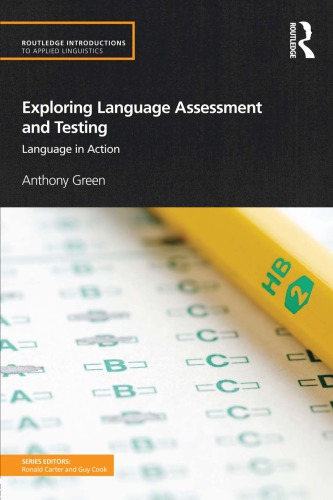 Exploring language assessment and testing: language in action
