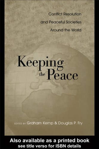 Keeping the Peace: Conflict Resolution and Peaceful Societies Around the World