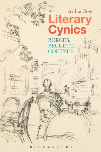 Literary cynics: Borges, Beckett, Coetzee