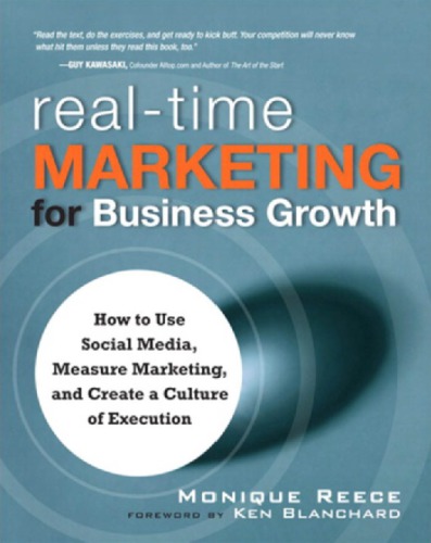 Real-time marketing for business growth: how to use social media, measure marketing, and create a culture of execution