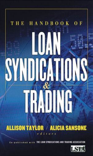 The handbook of loan syndications and trading