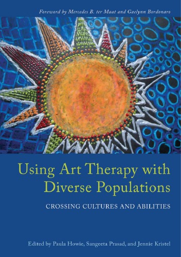 Using art therapy with diverse populations: crossing cultures and abilities