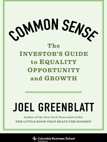 Common Sense: The Investor's Guide to Equality, Opportunity, and Growth