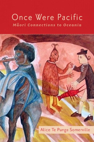 Once Were Pacific: Maori Connections to Oceania