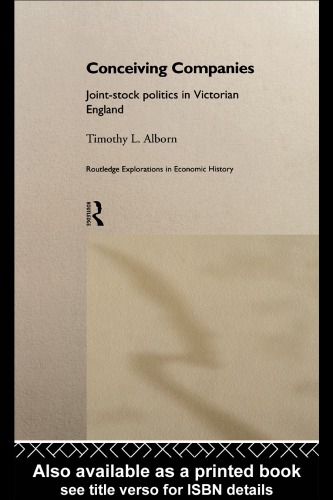 Conceiving companies: joint-stock politics in Victorian England