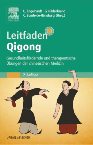 Leitfaden Qigong: Gesungheitsfördernde und therapeutische Übungen der chinesischen Medizin