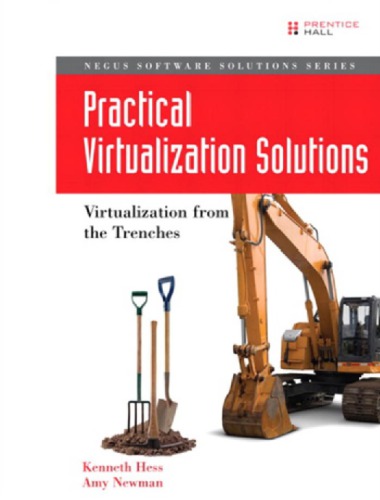 Practical virtualization solutions: virtualization from the trenches