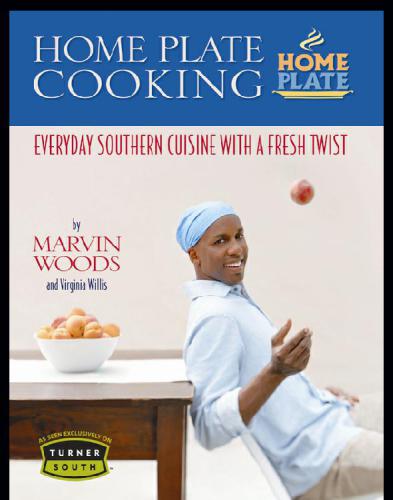 Home plate cooking: everyday Southern cuisine with a fresh twist