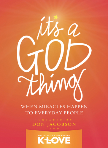 It's a God thing: when miracles happen to everyday people