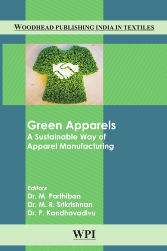Green apparels: [a sustainable way of apparel manufacturing]