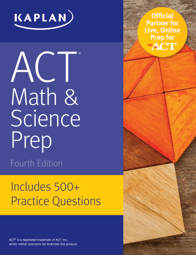 ACT Math & Science Prep: Includes 500+ Practice Questions (Kaplan Test Prep)