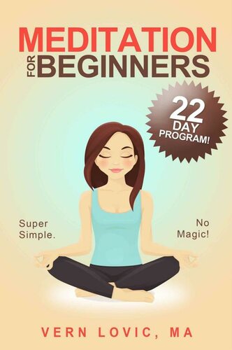 Meditation For Beginners: A 22 Day How To Meditate Course