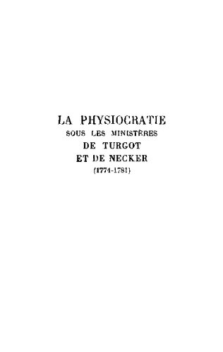 La physiocratie sous les ministères de Turgot et de Necker (1774-1781)