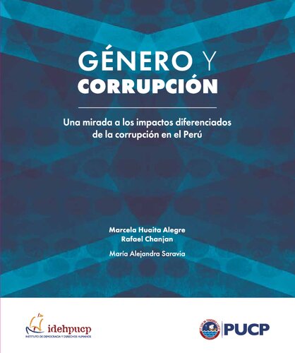 Género y corrupción. Una mirada a los impactos diferenciados de la corrupción en el Perú