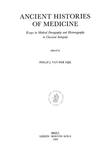 Ancient Histories of Medicine: Essays in Medical Doxography and Historiography in Classical Antiquity